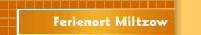 Ferienort Miltzow